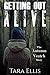 Getting Out Alive: The Autumn Veatch Story (True Stories of Survival Book 1)