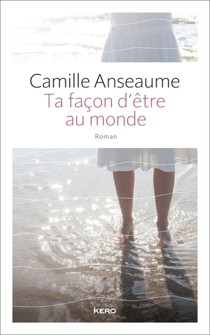 Ta façon d'être au monde (Paperback)