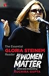 Book cover for As If Women Matter: The Essential Gloria Steinem Reader