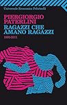 Ragazzi che amano ragazzi by Piergiorgio Paterlini