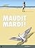 MAUDIT MARDI! T02 (SAND.SANDAWE)