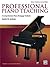Professional Piano Teaching, Volume 1 - Elementary Levels: A Comprehensive Piano Pedagogy Textbook
