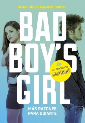 Más razones para odiarte (Bad Boy's Girl, #2)