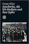 Auschwitz, die NS-Medizin und ihre Opfer Auschwitz, die NS-Medizin und ihre Opfer