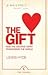 The Gift - How the creative mind tranforms the world by Lewis Hyde The Gift - How the creative mind tranforms the world by Lewis Hyde