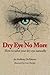 Dry Eye No More: How to solve your dry eye naturally