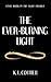 The Ever-Burning Light by K.L. Cottrell The Ever-Burning Light by K.L. Cottrell