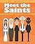 Meet the Saints: Family Sto...