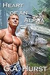 Heart of an Alpha by G.A. Hurst