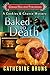 Baked to Death (Cookies & C...