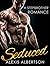 Seduced: (Bad Boy Alpha Male Stepbrother Romance Box Set) (New Adult Contemporary Taboo Romance Short Reads)
