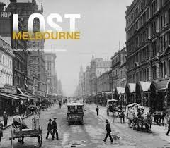 Lost Melbourne (Hardcover)