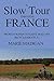 A Slow Tour Through France: From Avignon to Saint-Malo by Bicycle (Mostly)