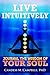 Live Intuitively: Journal the Wisdom of your Soul