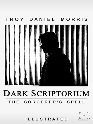 Dark Scriptorium: The Sorcerer's Spell