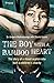 The Boy With A Bamboo Heart