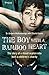 The Boy With A Bamboo Heart