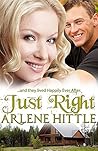 Just Right: And They Lived Happily Ever After Just Right: And They Lived Happily Ever After