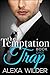 The Temptation Trap, Book 1 (The Temptation Trap, #1)