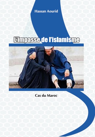 L'impasse de l'islamisme -  Cas du Maroc