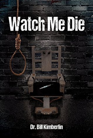 Watch Me Die (Kindle Edition)