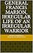 General Francis Marion: Irregular Life of an Irregular Warrior