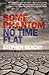 Some Phantom/No Time Flat: Two Novellas