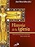 Historia de la Iglesia: Desde los orígenes del cristianismo hasta nuestros días (Spanish Edition)