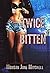 Twice Bitten