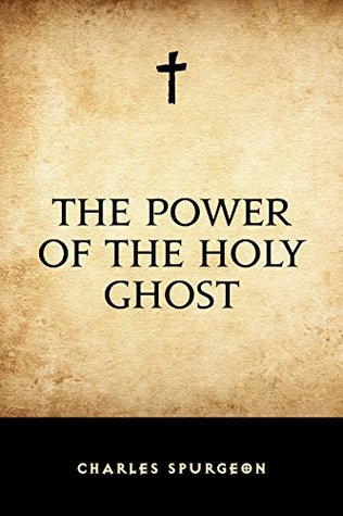 The Power of the Holy Ghost (Kindle Edition)
