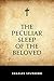 The Peculiar Sleep of the Beloved