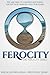 Ferocity by Kayla I. Shown-Dean