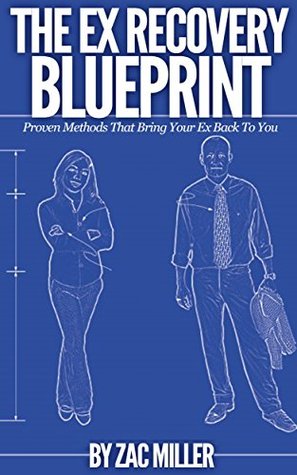 How to Get Your Ex Back: The Ex Recovery Blueprint (2nd Edition)