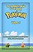 The Complete Guide To Drawing Pokemon Volume 1: Pokemon Drawing for Beginners: Full Guide Volume 1 (How to Draw Pokemon)