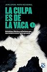 La culpa es de la vaca 1