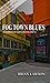 Fog Town Blues: Featuring "The Guy Who KO'd Norman Mailer"