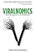 Viralnomics: How to Get People to Want to Talk About You