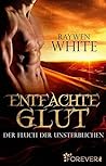 Entfachte Glut by Raywen White
