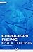 Cerulean Rising: Evolutions (Cerulean Rising, #2)