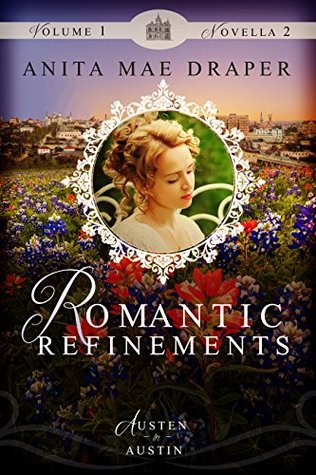 Romantic Refinements (Austen in Austin #1.2)
