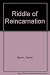 Riddle of Reincarnation by Walter Martin