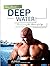 Deep Water: Overcoming the ...