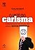 O Mito do Carisma