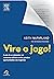Vire o jogo! A arte de se R...