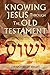 Knowing Jesus Through the Old Testament