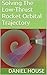 Solving The Low-Thrust Rocket Orbital Trajectory by Daniel House