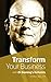 Transform Your Business wit...