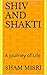 Shiv and Shakti: A Journey of Life