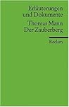 Thomas Mann, Der Zauberberg: Erläuterungen und Dokumente