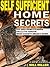 Self Sufficient Home Secrets by Will Miller